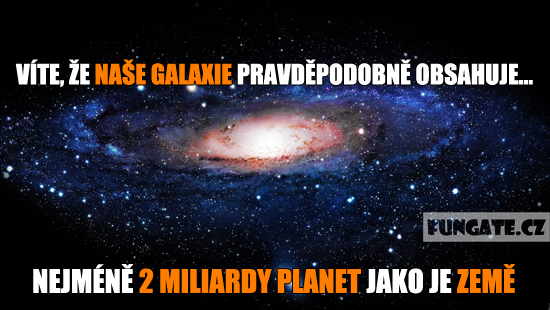 Víte, že naše galaxie pravděpodobně obsahuje...