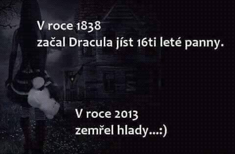 V roce 1838 začal Dracula jíst 16ti leté panny