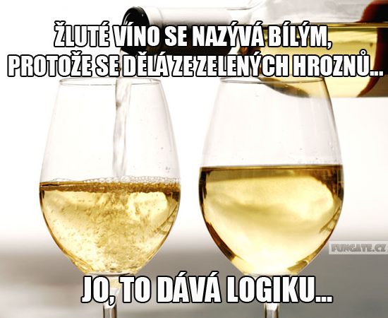 Žluté víno se nazývá bílým...