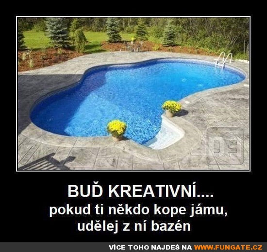 Buď kreativní...