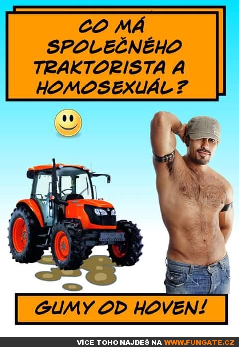 Co má společného traktorista a homosexuál? 