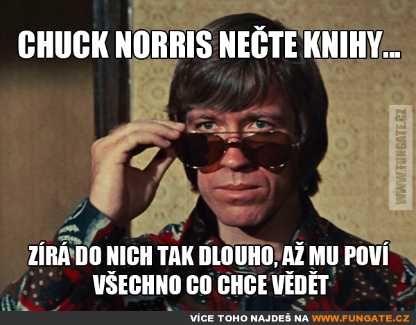 Chuck Norris nečte knihy...