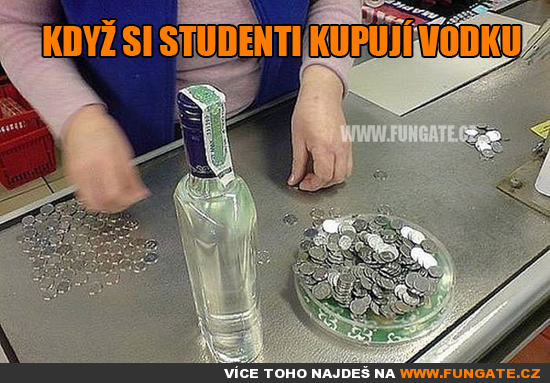 Když si studenti kupují vodku
