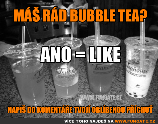 Máš rád Bubble tea?