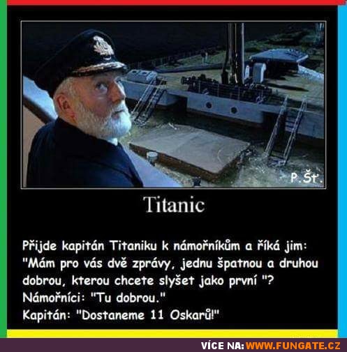 Titanic - přijde kapitán Titanicu...