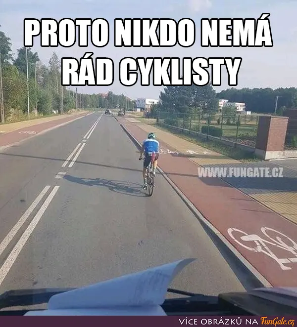 Proto nikdo nemá rád cyklisty