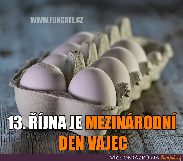 13. října je mezinárodní den vajec