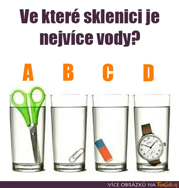 Ve které sklenici je nejvíce vody?