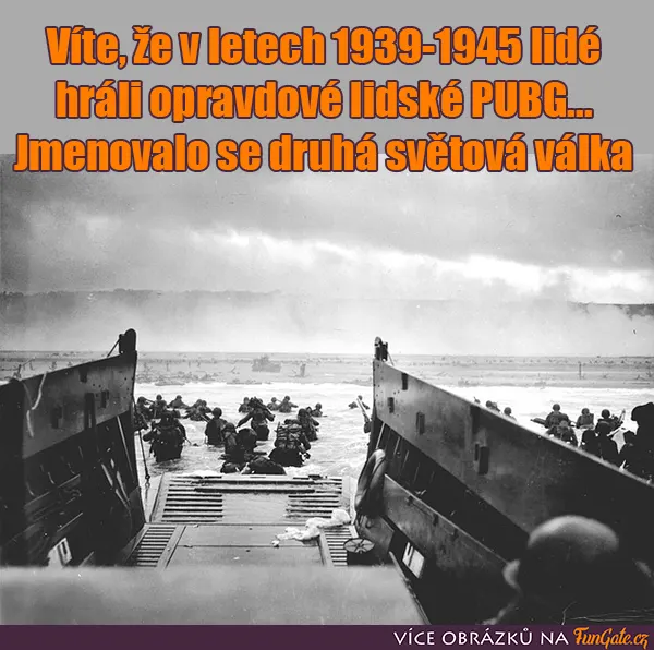 Víte, že v letech 1939-1945 lidé hráli