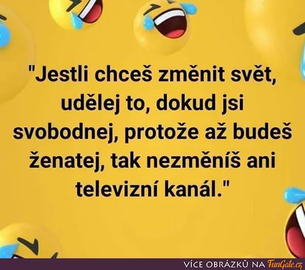 Jestli chceš změnit svět, udělej to