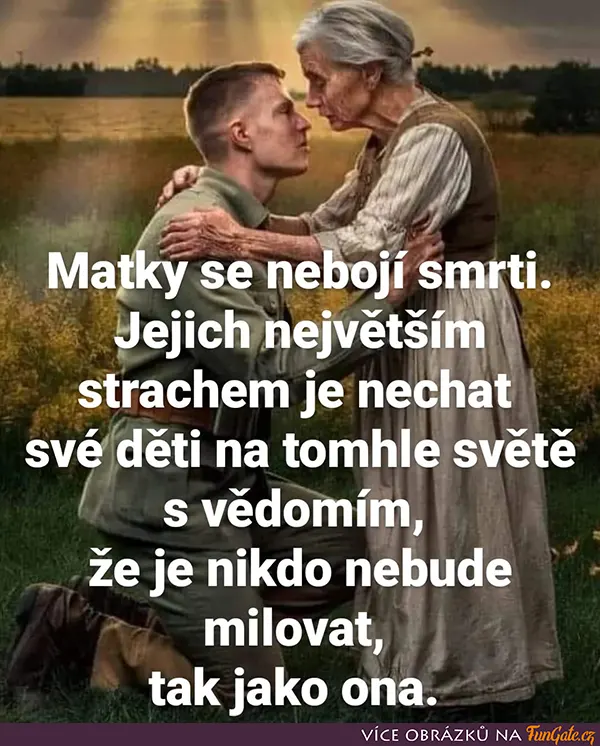 Matky se nebojí smrti