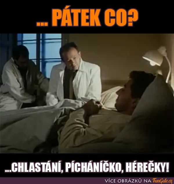 ...Pátek co?