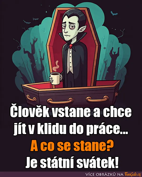 Člověk vstane a chce jít v klidu