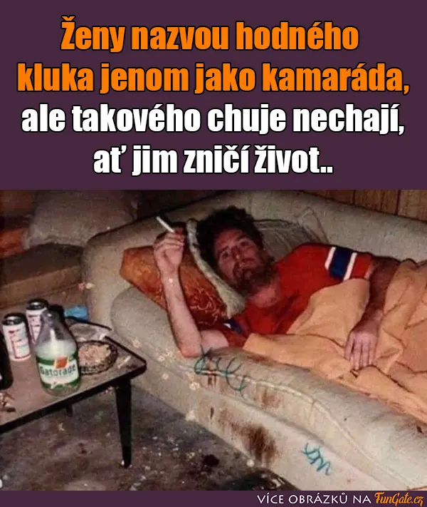 Ženy nazvou hodného kluka jenom jako