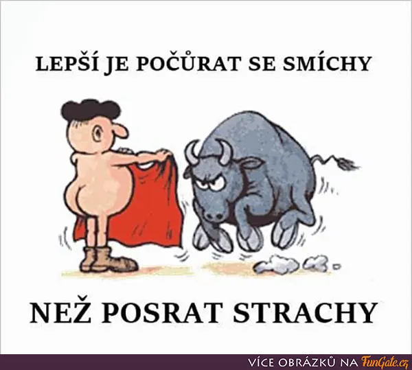 Lepší je počůrat se smích než