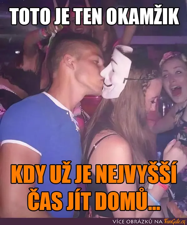 Toto je ten okamžik, kdy už