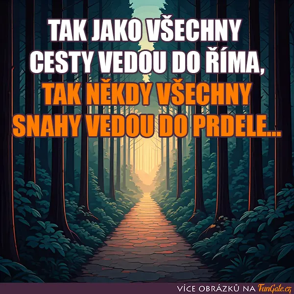 Tak jako všechny cesty vedou do Říma