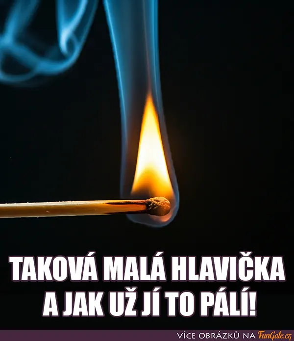 Taková malá hlavička a jak už jí